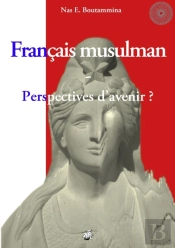 Français Musulman ; Perspectives D'Avenir ?