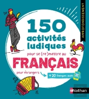 Français Pour Étrangers ; 150 Activités Ludiques Pour Se (Re)Mettre Au Français ; Cahier D'Activités ; Approfondissement (Édition 2026)