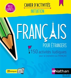 Bertrand.pt - Français Pour Étrangers ; 150 Activités Ludiques Pour Se (Re)Mettre Au Français ; Cahier D'Activités ; Initiation (Édition 2024)
