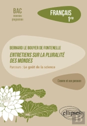 Français : Première ; Bernard Le Bouyer De Fontenelle, Entretiens Sur La Pluralité Des Mondes. ; Parcours : Le Goût De La Science