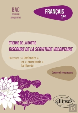 Bertrand.pt - Français : Première ; Etienne De La Boétie, Discours De La Servitude Volontaire ; Parcours : 