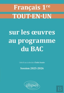 Bertrand.pt - Français : Première ; Tout-En-Un Sur Les Oeuvres Au Programme Du Bac ; Session 2025-2026 (Édition 2025/2026)