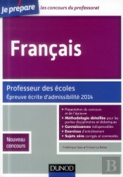 Français ; Professeur Des Écoles ; Épreuve Écrite D'Admissibilité 2014 ; Nouveau Concours (2e Édition)