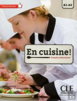 Bertrand.pt - Français Professionnel ; En Cuisine ! A1>A2 ; Livre De L'Élève