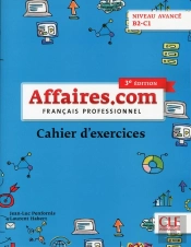 Français Professionnel ; Fle ; Cahier D'Exercices ; Niveau Avancé ; B2 ; C1 (3e Édition)