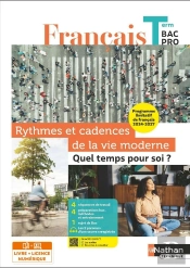 Français ; Terminale Bac Pro ; Rythmes Et Cadences De La Vie Moderne : Quel Temps Pour Soi ? (Édition 2024)