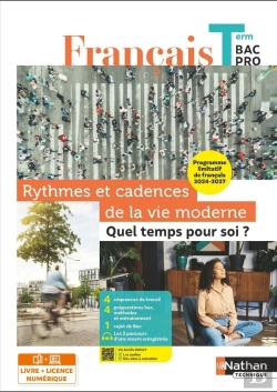 Bertrand.pt - Français ; Terminale Bac Pro ; Rythmes Et Cadences De La Vie Moderne : Quel Temps Pour Soi ? (Édition 2024)