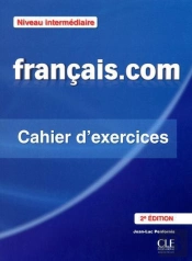 Francais.Com Cahier D'Exercices Niveau Intermediaire