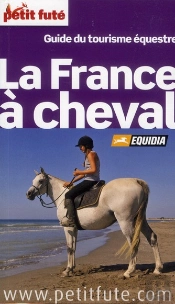 France A Cheval 2012-2013 Petit Fute