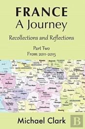 France - A Journey: Part Two