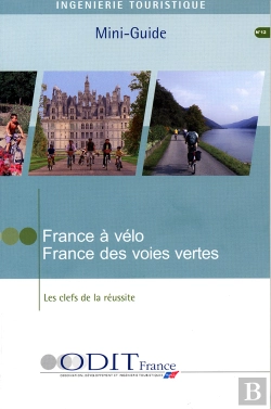 Bertrand.pt - France À Vélo, France Des Voies Vertes ; Les Clefs De La Réussite