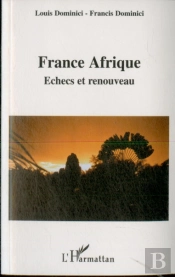 France Afrique : Echecs Et Renouveau