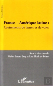 France-Amérique Latine : Croisements De Lettres Et De Voies