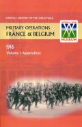 France And Belgium 1916. Vol I. Appendices. Official History Of The Great War.