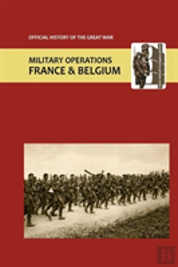 Bertrand.pt - France And Belgium 1918. Vol I. Appendices. Official History Of The Great War.
