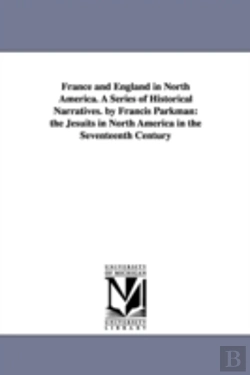Bertrand.pt - France And England In North America. A Series Of Historical Narratives. By Francis Parkman