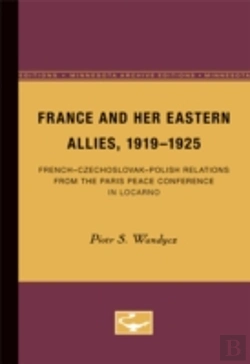 Bertrand.pt - France And Her Eastern Allies, 1919-1925