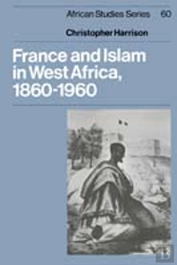 Bertrand.pt - France And Islam In West Africa, 1860â€“1960