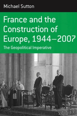 Bertrand.pt - France And The Construction Of Europe, 1944-2007