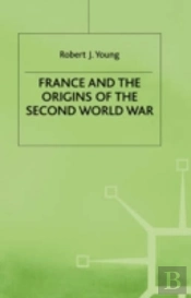 France And The Origins Of The Second World War