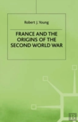 Bertrand.pt - France And The Origins Of The Second World War