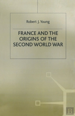Bertrand.pt - France And The Origins Of The Second World War