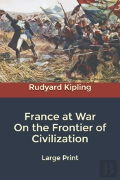 France At War On The Frontier Of Civilization