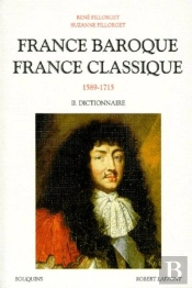 France Baroque , France Classique T.2 ; Dictionnaire