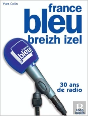 France Bleu Breizh Izel ; 30 Ans De Radio