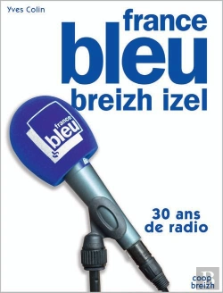 Bertrand.pt - France Bleu Breizh Izel ; 30 Ans De Radio