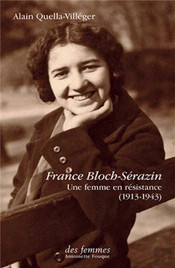 Bertrand.pt - France Bloch Serazin ; Une Femme En Résistance (1913-1943)