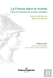 France Dans Le Monde (La) - Vol 3