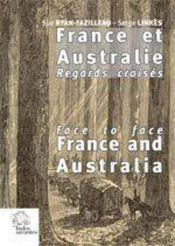 France Et Australie - France And Australia : Regards Croisés. Face To Face