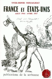 France Et Etats-Unis ; Août 1914 - Avril 1917
