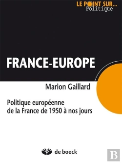 Bertrand.pt - France - Europe Politique Europeenne De La France De 1950 A Nos Jours