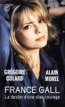 France Gall ; Le Destin D'Une Star Courage