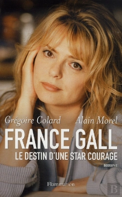 Bertrand.pt - France Gall ; Le Destin D'Une Star Courage