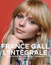 France Gall : L'Intégrale ; L'Histoire De Tous Ses Disques