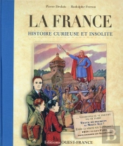 France, Histoire Curieuse Et Insolite