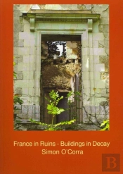 France In Ruins - Buildings In Decay