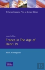 France In The Age Of Henri Iv