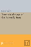 France In The Age Of The Scientific State