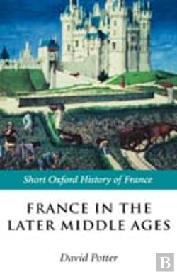 Bertrand.pt - France In The Later Middle Ages 1200-1500
