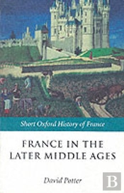 France In The Later Middle Ages 1200-1500