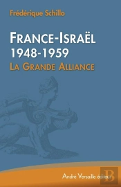 France-Israël 1948-1959 ; La Grande Alliance