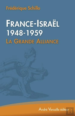 Bertrand.pt - France-Israël 1948-1959 ; La Grande Alliance