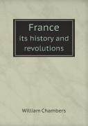 France Its History And Revolutions