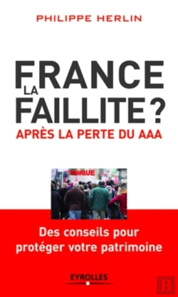 Bertrand.pt - France, La Faillite ? Après La Perte Du Aaa ; Des Conseils Pour Protéger Votre Patrimoine