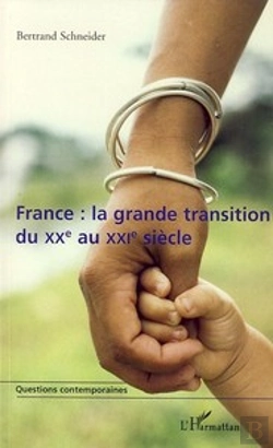 Bertrand.pt - France : La Grande Transition Du Xx Au Xxi Siècle