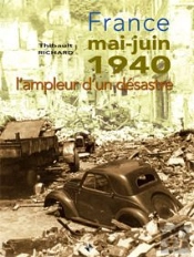 France Mai-Juin 1940 ; L'Ampleur D'Un Désastre